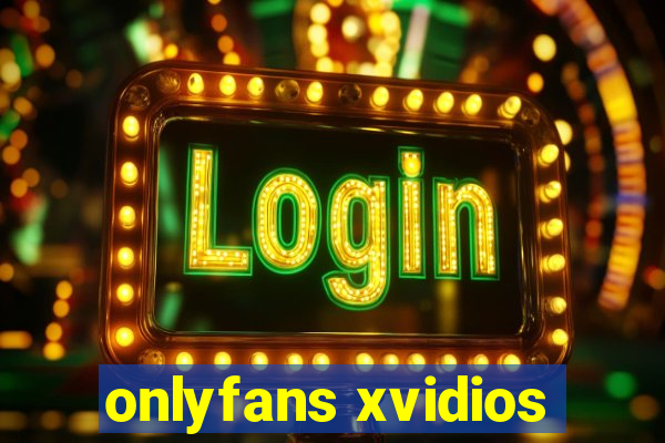 onlyfans xvidios